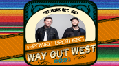 The Powell Brothers Return to Way Out West!