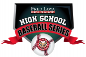 Fred Loya High School Baseball Series