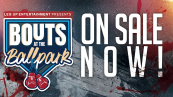 Bouts at the Ballpark - Click Here for Tickets