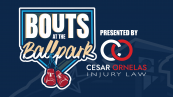 BOUTS AT THE BALLPARK PRESENTED BY CESAR ORNELAS INJURY LAW RETURNS THIS SATURDAY